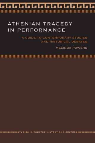 表紙画像: Athenian Tragedy in Performance 9781609382315