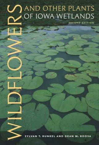 Omslagafbeelding: Wildflowers and Other Plants of Iowa Wetlands, 2nd edition 9781609382858