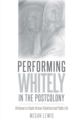 Imagen de portada: Performing Whitely in the Postcolony 9781609384470