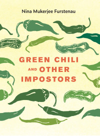 Imagen de portada: Green Chili and Other Impostors 9781609387983