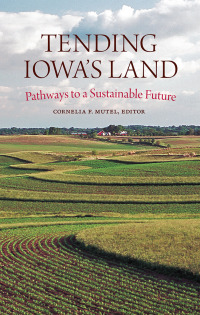 Omslagafbeelding: Tending Iowa’s Land 9781609388737