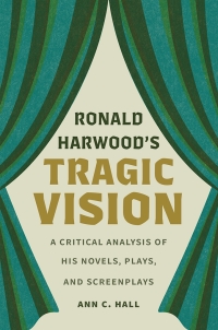 Imagen de portada: Ronald Harwood's Tragic Vision 9781609389772