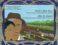 صورة الغلاف: That's Not Fair! / ¡No Es Justo!: Emma Tenayuca's Struggle for Justice/La lucha de Emma Tenayuca por la justicia 9780916727338