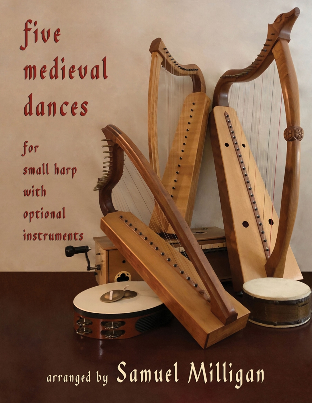 Five Medieval Dances Arranged for Small Harp with Optional Instruments