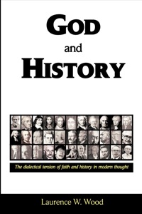 Cover image: God and History: The Dialectical Tension of Faith and History 9781609470364