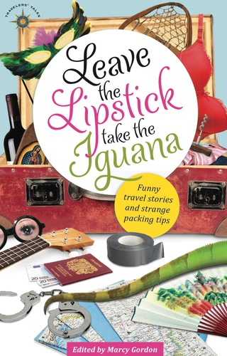 Omslagafbeelding: Leave the Lipstick, Take the Iguana 9781609520533