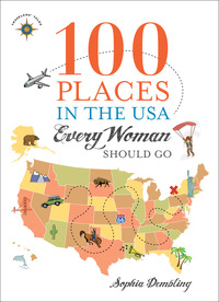 表紙画像: 100 Places in the USA Every Woman Should Go 9781932361926