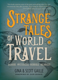表紙画像: Strange Tales of World Travel 9781609521691