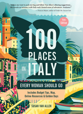 Cover image: 100 Places in Italy Every Woman Should Go 5th edition 9781609522100