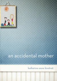 Titelbild: An Accidental Mother 9781609530587
