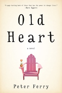 Omslagafbeelding: Old Heart: A Novel 9781609531171