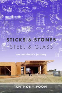 Cover image: Sticks & Stones / Steel & Glass 9781609531362
