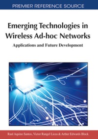 表紙画像: Emerging Technologies in Wireless Ad-hoc Networks 9781609600273