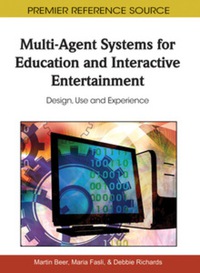 Cover image: Multi-Agent Systems for Education and Interactive Entertainment 9781609600808