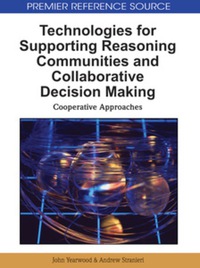 Cover image: Technologies for Supporting Reasoning Communities and Collaborative Decision Making 9781609600914