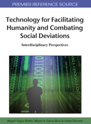 Cover image: Technology for Facilitating Humanity and Combating Social Deviations 9781609600945