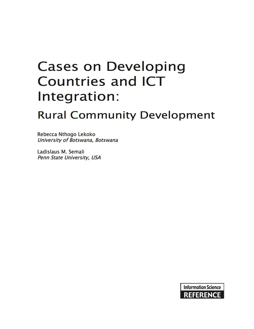 Cases on Developing Countries and ICT Integration: Rural Community Development Rural Community Development
