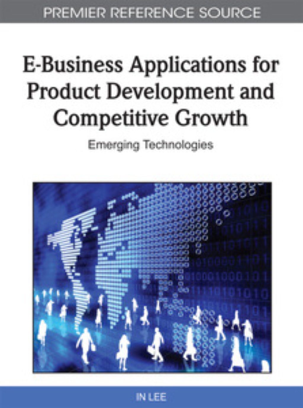 E-Business Applications for Product Development and Competitive Growth: Emerging Technologies Emerging Technologies