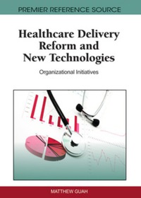 Imagen de portada: Healthcare Delivery Reform and New Technologies 9781609601836