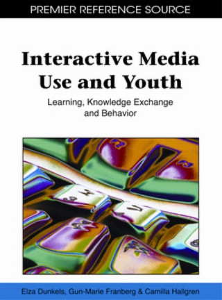 Cover image: Interactive Media Use and Youth: Learning, Knowledge Exchange and Behavior 9781609602062