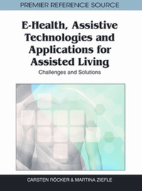 Imagen de portada: E-Health, Assistive Technologies and Applications for Assisted Living 9781609604691