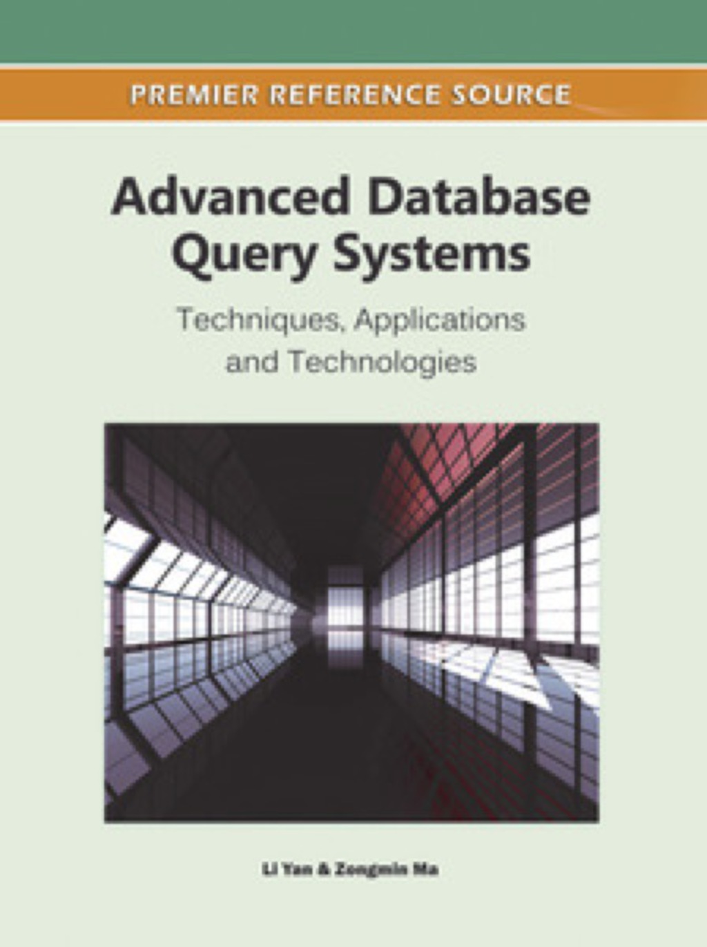 Advanced Database Query Systems: Techniques, Applications and Technologies Techniques, Applications and Technologies