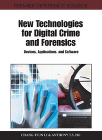 Cover image: New Technologies for Digital Crime and Forensics 9781609605155