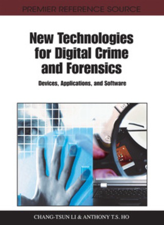 Cover image: New Technologies for Digital Crime and Forensics: Devices, Applications, and Software 9781609605155