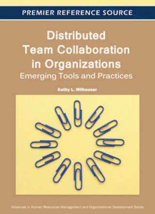 Cover image: Distributed Team Collaboration in Organizations: Emerging Tools and Practices 9781609605339