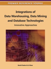 表紙画像: Integrations of Data Warehousing, Data Mining and Database Technologies 9781609605377