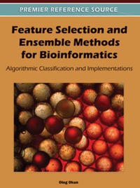 Cover image: Feature Selection and Ensemble Methods for Bioinformatics 9781609605575
