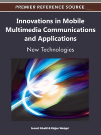 Cover image: Innovations in Mobile Multimedia Communications and Applications 9781609605636