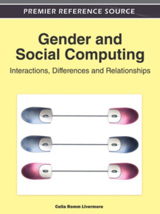 Cover image: Gender and Social Computing: Interactions, Differences and Relationships 9781609607593
