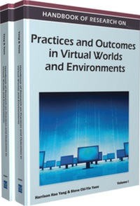表紙画像: Handbook of Research on Practices and Outcomes in Virtual Worlds and Environments 9781609607623