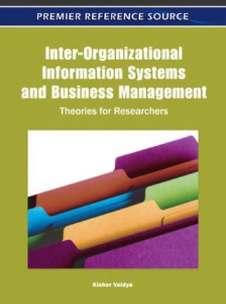 Cover image: Inter-Organizational Information Systems and Business Management: Theories for Researchers 9781609607685