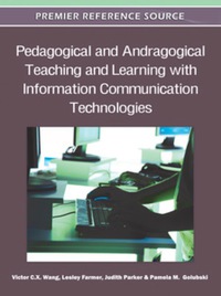 Imagen de portada: Pedagogical and Andragogical Teaching and Learning with Information Communication Technologies 9781609607913