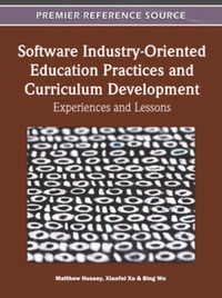 Cover image: Software Industry-Oriented Education Practices and Curriculum Development 9781609607975