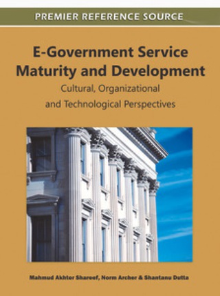 Cover image: E-Government Service Maturity and Development: Cultural, Organizational and Technological Perspectives 9781609608484