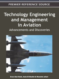 Cover image: Technology Engineering and Management in Aviation 9781609608873