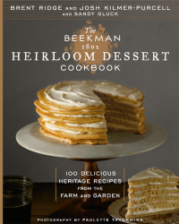 Cover image: The Beekman 1802 Heirloom Dessert Cookbook 9781609615734