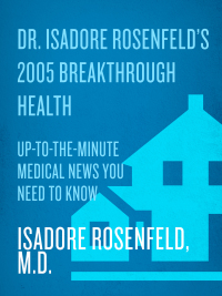 Cover image: Dr. Isadore Rosenfeld's 2005 Breakthrough Health 9781594861406