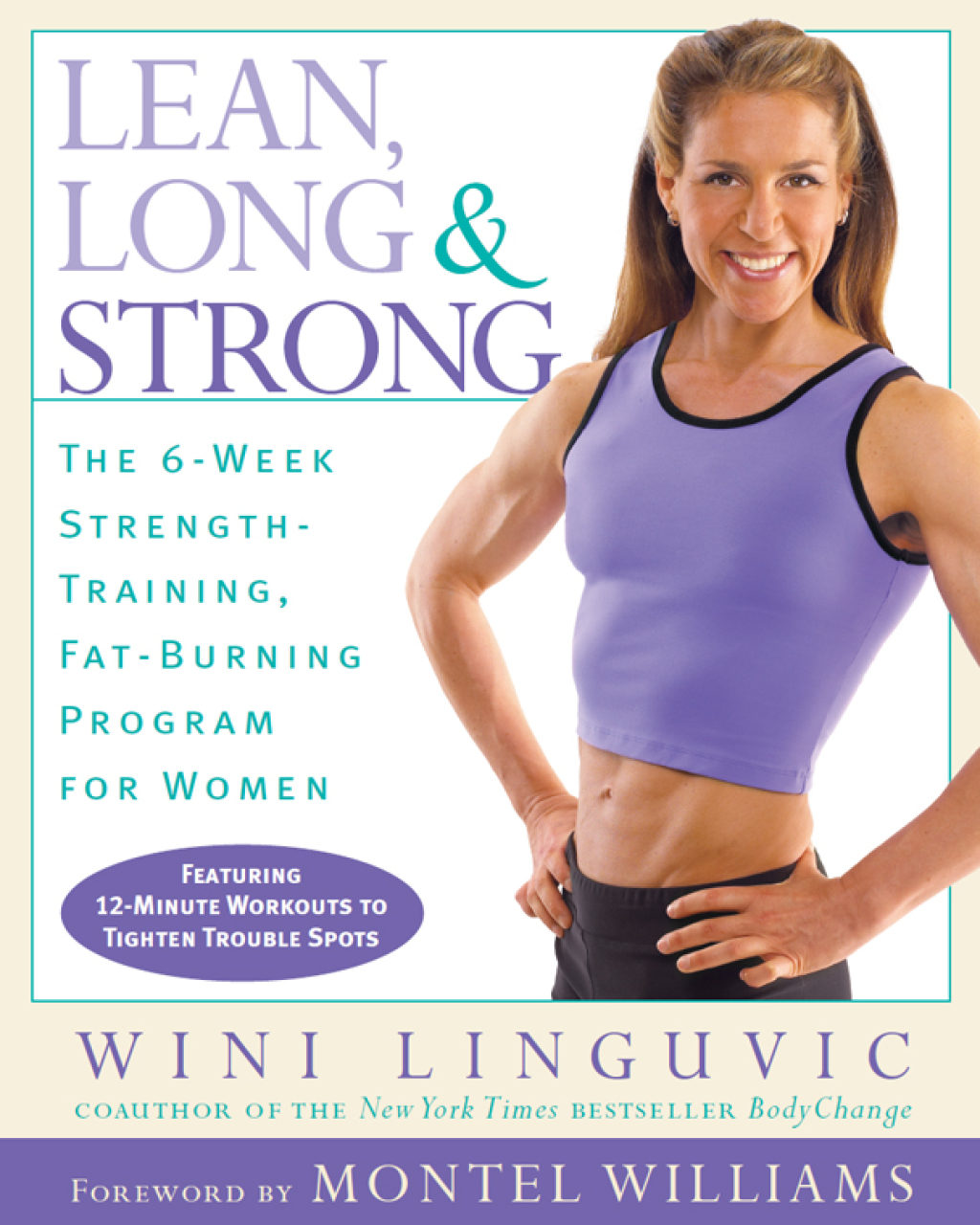 Lean, Long & Strong The 6-Week Strength-Training, Fat-Burning Program for Women