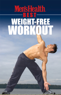 Cover image: Men's Health Best: Weight-Free Workout 9781594862595