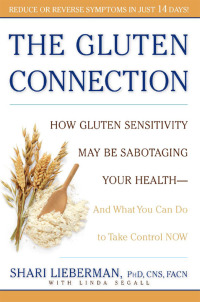 Cover image: The Gluten Connection 9781594863875