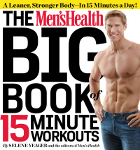 Cover image: The Men's Health Big Book of 15-Minute Workouts 9781609617356