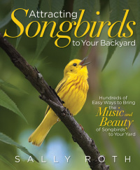 Cover image: Attracting Songbirds to Your Backyard 9781609617547