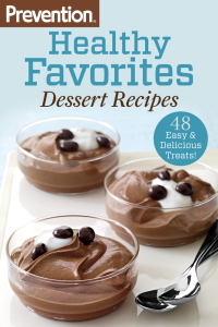 Cover image: Prevention Healthy Favorites: Dessert Recipes 1st edition