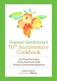 Cover image: Organic Gardening's 70th Anniversary Cookbook