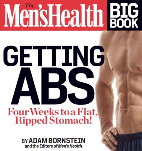 The Men's Health Big Book: Getting Abs: Get a Flat, Ripped Stomach and Your Strongest Body Ever--in Four Weeks - FULL INSTANT DOWNLOAD | PDF DOCX EPUB