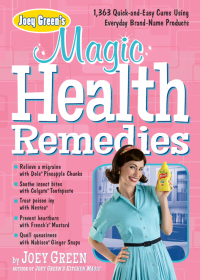 Cover image: Joey Green's Magic Health Remedies 9781609619497